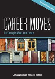 Career moves : be strategic about your future cover image