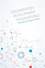 Organization development fundamentals : managing strategic change cover image