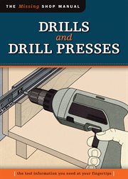 Drills and drill presses (missing shop manual). The Tool Information You Need at Your Fingertips cover image