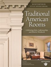 Traditional American rooms : celebrating style, craftsmanship, and historic woodwork cover image