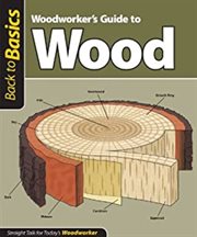 Woodworker's guide to wood (back to basics). Straight Talk for Today's Woodworker cover image