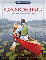 Canoeing : the essential skills and safety cover image