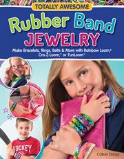 Totally awesome rubber band jewelry cover image