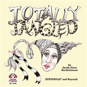 Totally tangled : zentangle and beyond cover image