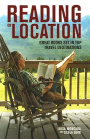 Reading on location : great books set in top travel destinations cover image