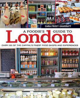 Cover image for A Foodie's Guide to London