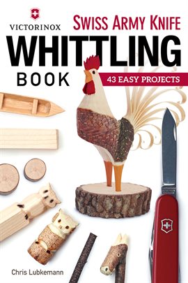 Cover image for Victorinox Swiss Army Knife Book of Whittling