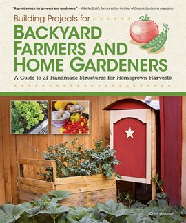 Cover image for Building Projects for Backyard Farmers and Home Gardeners