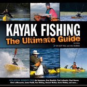 Kayak fishing : the ultimate guide cover image
