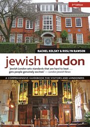 Jewish London : a comprehensive guidebook for visitors and Londoners cover image