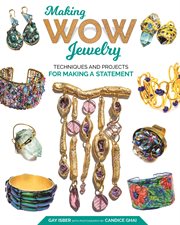 Making wow jewelry. Techniques and Projects for Making a Statement cover image