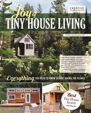 The joy of tiny house living : everything you need to know before taking the plunge cover image