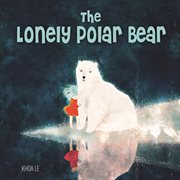 The lonely polar bear cover image