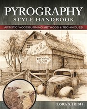 Pyrography Style Handbook : Artistic Woodburning Methods and 12 Step-by-Step Projects cover image