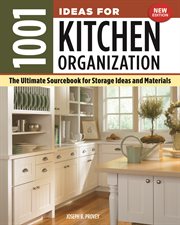 1001 ideas for kitchen organization, new edition : the ultimate sourcebook for storage ideas and materials cover image