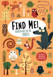 Find me! : adventures in the forest cover image