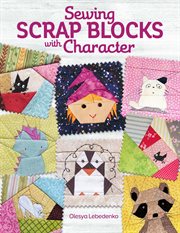 Sewing scrap blocks with character cover image