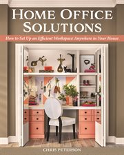 Home office solutions : how to set up an efficient workspace anywhere in your house cover image