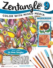 Zentangle 9 : adding beautiful colors with mixed media cover image