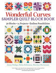 Wonderful curves quilt block book. 30 Blocks, 18 Projects, Endless Possibilities cover image