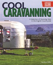 Cool caravanning : a selection of stunning sites in the English countryside cover image