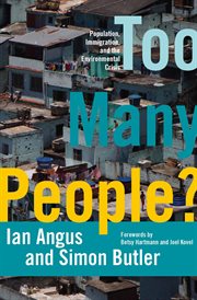 Too many people?: population, immigration, and the environmental crisis cover image