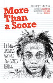 More than a score: the new uprising against standardised testing cover image