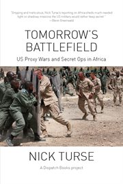 Tomorrow's battlefield: US proxy wars and secret ops in Africa cover image