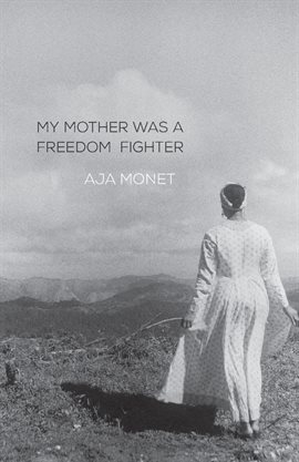 Cover image for My Mother Was a Freedom Fighter