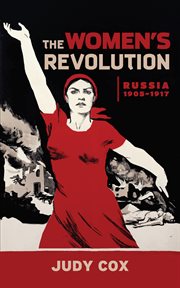 The women's revolution, Russia 1905-1917 cover image