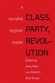 Class, party, revolution. A Socialist Register Reader cover image
