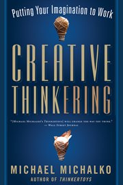 Creative thinkering: putting your imagination to work cover image