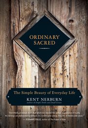 Ordinary sacred: the simple beauty of everyday life cover image