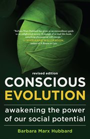 Conscious evolution: awakening the power of our social potential cover image