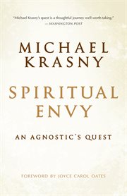 Spiritual envy: an agnostic's quest cover image