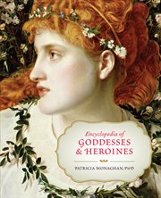 Encyclopedia of goddesses and heroines cover image
