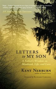 Letters to my son: a father's wisdom on manhood, life, and love cover image