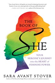 The book of she: your heroine's journey into the heart of feminine power cover image