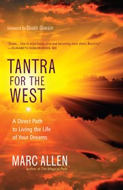 Tantra for the West: a direct path to living the life of your dreams cover image