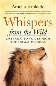Whispers from the wild: hearing voices from the animal kingdom cover image