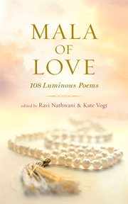 Mala of love: 108 luminous poems cover image