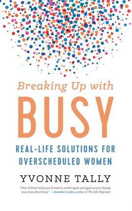 Breaking Up with Busy