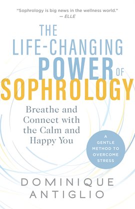 Cover image for The Life-Changing Power of Sophrology