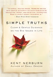Simple truths : clear & gentle guidance on the big issues in life cover image