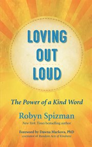 Loving out loud. The Power of a Kind Word cover image