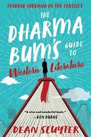 The Dharma bum's guide to western literature : finding nirvana in the classics cover image