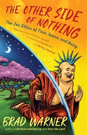 The other side of nothing : the Zen ethics of time, space, and being cover image