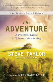 The Adventure : A Practical Guide to Spiritual Awakening. Eckhart Tolle Editions cover image