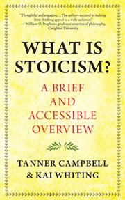 What Is Stoicism? : A Brief and Accessible Overview cover image