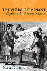 The visual dominant in eighteenth-century Russia cover image